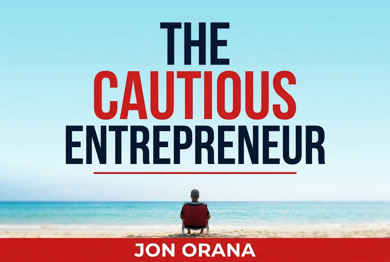 The Cautious Entrepreneur — Jon Orana