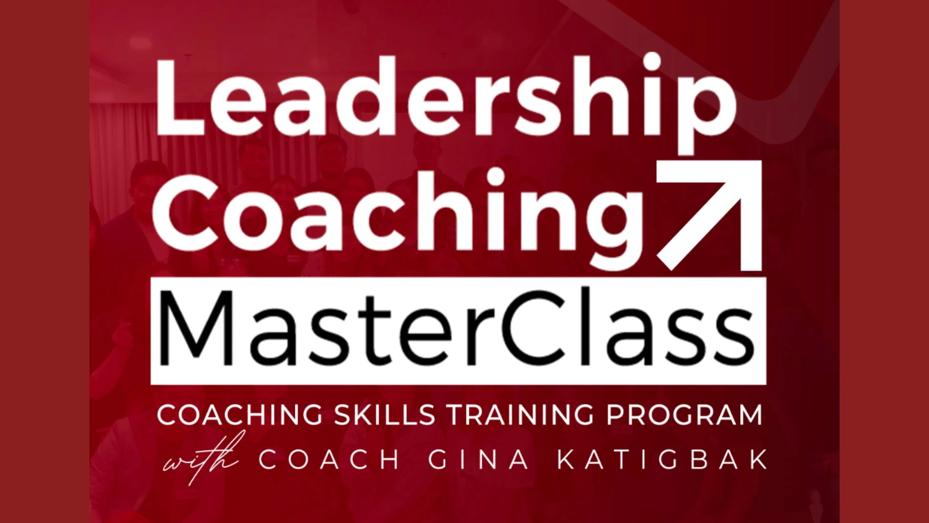 Leadership Coaching MasterClass — Gina Katigbak
