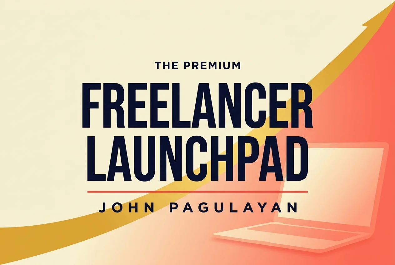 Premium Freelancer Launchpad — John Pagulayan